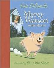 Mercy Watson to the rescue by Kate DiCamillo