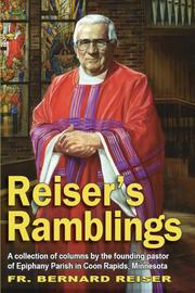 Reiser's Ramblings by Bernard Reiser