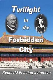 Cover of: Twilight in the Forbidden City  (Revised and illustrated 4th edition)