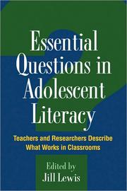 Essential questions in adolescent literacy : teachers and researchers describe what works in classrooms