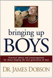 Cover of: Bringing Up Boys by James C. Dobson