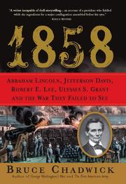 Cover of: 1858: Abraham Lincoln, Jefferson Davis, Robert E. Lee, Ulysses S. Grant, and the war they failed to see