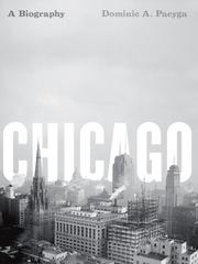 Cover of: Chicago | Dominic A. Pacyga