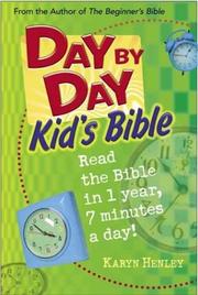 Day by day kid's Bible by Karyn Henley