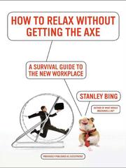 Cover of: How to Relax Without Getting the Axe