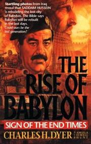 Cover of: The rise of Babylon by Charles H. Dyer