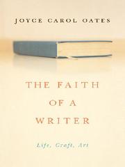 Cover of: The Faith of a Writer by Joyce Carol Oates