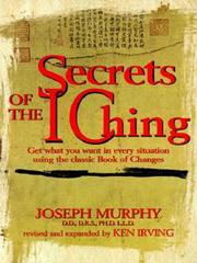 Cover of: Secrets of the I Ching by Joseph Murphy