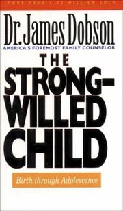 Cover of: The Strong-Willed Child by James C. Dobson