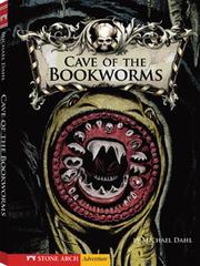 Cover of: Cave of the Bookworms | Michael Dahl