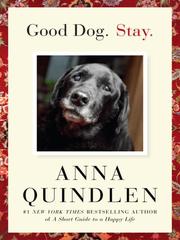 Cover of: Good Dog. Stay. by Anna Quindlen