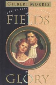 Cover of: The Fields of Glory by Gilbert Morris
