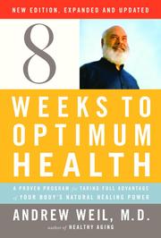Cover of: 8 Weeks to Optimum Health, Revised Edition by Andrew Weil
