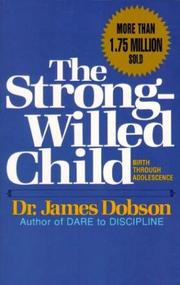 Cover of: The Strong-Willed Child by James C. Dobson