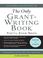Cover of: The Only Grant-Writing Book You'll Ever Need
