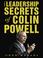 Cover of: The Leadership Secrets of Colin Powell