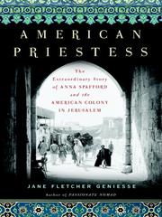 Cover of: American priestess: The Extraordinary Story of Anna Spafford and the American Colony in Jerusalem