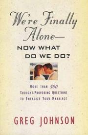 Cover of: We're finally alone--: now what do we do?