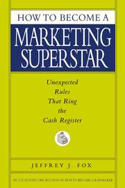 Cover of: How to Become a Marketing Superstar