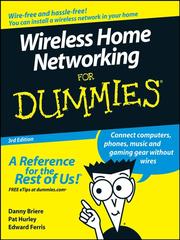 Wireless home networking for dummies by Daniel D. Briere, Danny Briere, Pat Hurley, Edward Ferris