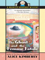 The ghost and the femme fatale by Alice Kimberly