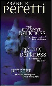 Cover of: Frank Peretti Value Pack: Prophet/Piercing the Darkness/This Present Darkness