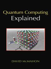 Cover of: Quantum Computing Explained | David McMahon