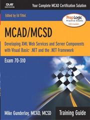 Cover of: MCAD/MCSD Training Guide (70-310): Developing XML Web Services and Server Components with Visual Basic® .NET and the .NET Framework