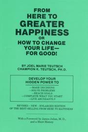 Cover of: From here to greater happiness: or, How to change your life--for good!