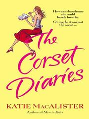 Cover of: The Corset Diaries | Katie MacAlister