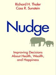 Cover of: Nudge: Improving Decisions About Health, Wealth, and Happiness