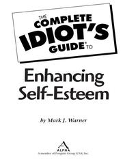 Cover of: The Complete Idiot's Guide to Enhancing Self-Esteem by Mark Warner