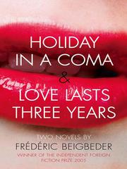Cover of: Holiday in a Coma & Love Lasts Three Years