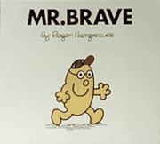 Cover of: Mr. Brave (Mr. Men #40)