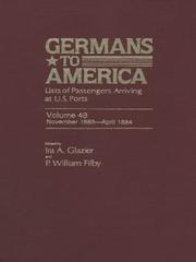 Cover of: Germans to America, Volume 48 Nov. 1, 1883-Apr.14, 1884