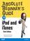 Cover of: Absolute Beginner's Guide to iPod and iTunes