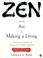 Cover of: Zen and the Art of Making a Living