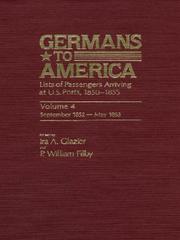 Cover of: Germans to America, Volume 4 Sept. 22, 1852-May 28, 1853