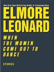 Cover of: When the Women Come Out to Dance | Elmore Leonard