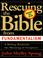 Cover of: Rescuing the Bible from Fundamentalism