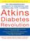 Cover of: Atkins Diabetes Revolution