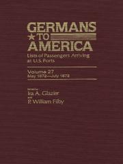 Cover of: Germans to America, Volume 27 May 2, 1872-July 31, 1872