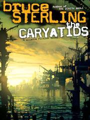 Cover of: The Caryatids by Bruce Sterling