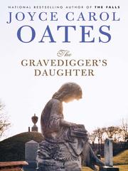 Cover of: The Gravedigger's Daughter by Joyce Carol Oates