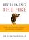 Cover of: Reclaiming the Fire