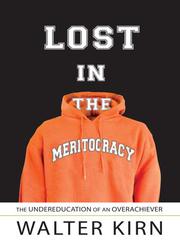 Cover of: Lost in the Meritocracy by Walter Kirn