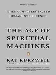 Cover of: The Age of Spiritual Machines by Ray Kurzweil