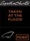 Cover of: Taken at the Flood