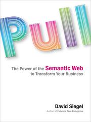 Pull -The  Power of the Semantic Web to transform your Business by Siegel, David.