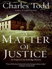 Cover of: A Matter of Justice by Charles Todd